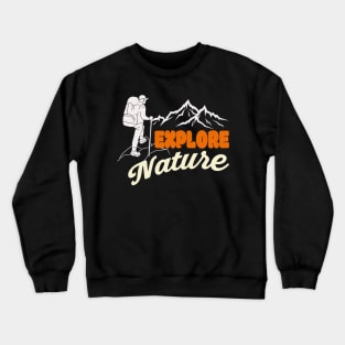 Explore Nature Mountain Hiker Crewneck Sweatshirt